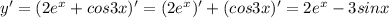 y ' = (2e^x + cos 3x)' = (2e^x)' + (cos 3x)' = 2 e^x - 3sinx