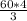 \frac{60*4}{3}