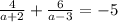 \frac{4}{a+2} + \frac{6}{a-3} = -5