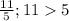 \frac{11}{5} ; 11 5