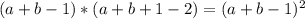 (a+b-1)*(a+b+1- 2)=(a+b-1)^2