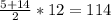 \frac{5+14}{2} *12=114