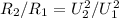 R_2/R_1=U_2^2/U_1^2