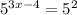 5^{3x-4}=5^2