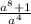 \frac{a^8+1}{a^4}