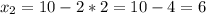 x_2=10-2*2=10-4=6