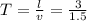 T = \frac{l}{v} = \frac{3}{1.5}