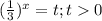 ( \frac{1}{3}) ^{x}=t; t0