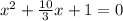 x^2+ \frac{10}{3}x+1=0