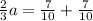 \frac{2}{3} a= \frac{7}{10}+\frac{7}{10}