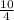 \frac{10}{4}