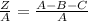 \frac{Z}{A} = \frac{A-B-C}{A}