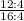 \frac{12 : 4}{16 : 4}