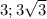 3;3 \sqrt{3}