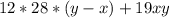 12*28*(y-x)+19xy