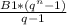 \frac{B1*(q^n-1) }{q-1}