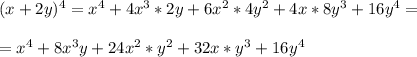 (x+2y)^4=x^4+4x^3*2y+6x^2*4y^2+4x*8y^3+16y^4=\\\\=x^4+8x^3y+24x^2*y^2+32x*y^3+16y^4