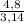 \frac{4,8}{3,14}