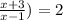 \frac{x+3}{x-1}) = 2