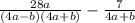 \frac{28a}{(4a-b)(4a+b)} - \frac{7}{4a+b}