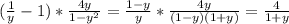 (\frac{1}{y}-1)* \frac{4y}{1-y^2}= \frac{1-y}{y} * \frac{4y}{(1-y)(1+y)} = \frac{4}{1+y}