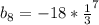 b _{8} =-18* \frac{1}{3} ^{7}