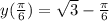 y(\frac{\pi}{6})=\sqrt{3}-\frac{\pi}{6}