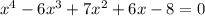 x^4-6 x^3+7 x^2+6 x-8 = 0