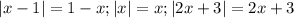 |x-1|=1-x; |x|=x; |2x+3|=2x+3