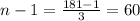 n-1=\frac{181-1}{3}=60