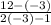 \frac{12-(-3)}{2(-3)-1}