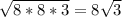 \sqrt{8*8*3}=8 \sqrt{3}