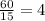 \frac{60}{15} = 4