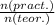 \frac{n(pract.)}{n(teor.)}