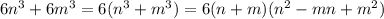 6n^3+6m^3=6(n^3+m^3)=6(n+m)(n^2-mn+m^2)