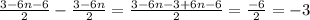 \frac{3-6n-6}{2}-\frac{3-6n}{2}=&#10;\frac{3-6n-3+6n-6}{2}=\frac{-6}{2}=-3