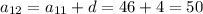 a_{12}=a_{11}+d=46+4=50