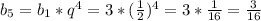 b _{5} = b _{1} * q ^{4} = 3 * ( \frac{1}{2} ) ^{4} = 3 * \frac{1}{16} = \frac{3}{16}