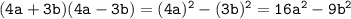 \tt (4a+3b)(4a-3b)=(4a)^2-(3b)^2=16a^2-9b^2