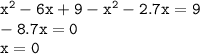 \tt x^2-6x+9-x^2-2.7x=9\\ -8.7x=0\\ x=0