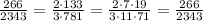 \frac{266}{2343}=\frac{2\cdot133}{3\cdot781}=\frac{2\cdot7\cdot19}{3\cdot11\cdot71}=\frac{266}{2343}