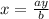 x=\frac{ay}{b}