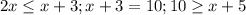 2x \leq x+3; x+3=10; 10 \geq x+5