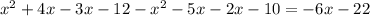 x^{2}+4x-3x-12- x^{2}-5x-2x-10=-6x-22