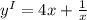 y^{I}=4x+ \frac{1}{x}