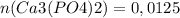 n(Ca3(PO4)2)=0,0125