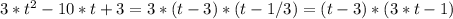 3*t^{2}-10*t+3=3*(t-3)*(t-1/3)=(t-3)*(3*t-1)