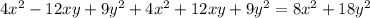 4x^{2}-12xy+9y^{2}+4x^{2}+12xy+9y^{2}=8x^{2}+18y^{2}