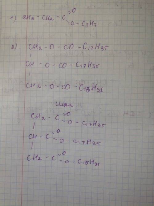 1.составьте формулу бутилового эфира пропановой кислоты 2.составьте формулу жира,содержащего два ост