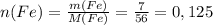 n(Fe)= \frac{m(Fe)}{M(Fe)} = \frac{7}{56} =0,125